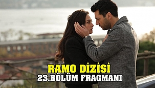 Ramo 23. bölüm fragmanı yayınlandı