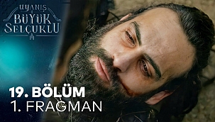 Uyanış - Büyük Selçuklu 19. Bölüm Fragmanı yayınlandı! Sultan Melikşah'a babasından önemli mesaj | Video