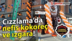 Cızzlama’da nefis kokoreç ve ızgara!