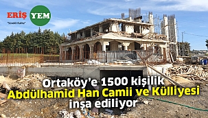 Ortaköy’e 1500 kişilik cami yapılıyor