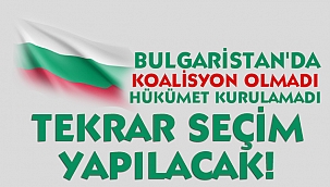 Bulgaristan'da seçim tekrar yapılacak!