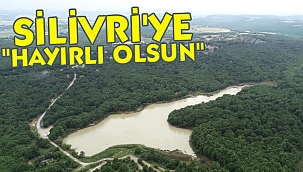 Silivri'ye yakışan bir proje olacak!