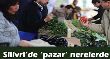 Silivri'de pazar nerelerde kuruluyor?