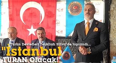 İstanbul 'TURAN' olacak!