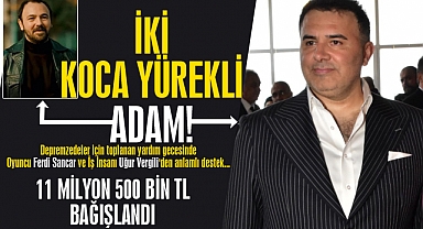 İki koca yürekli adam!