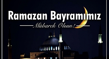 Ramazan Bayramı mesajları