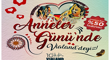 Vıaland Tema Park'tan anneler günü fırsatı