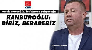 Kanburoğlu, Emek vereceğiz, fedakarca çalışacağız...