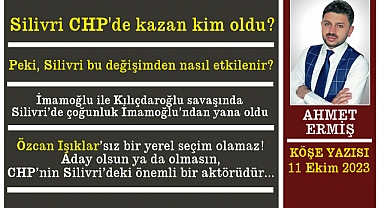 Silivri CHP'de kazan kim oldu?