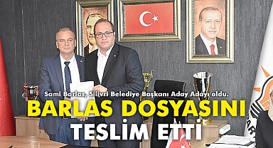 Barlas aday adaylığı dosyasını teslim etti