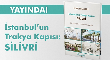 İstanbul’un Trakya Kapısı: Silivri