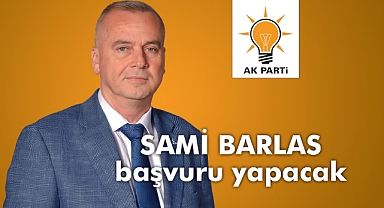 Sami Barlas Perşembe günü başvuru yapacak
