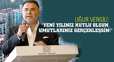 Uğur Vergili'den yeni yıl mesajı