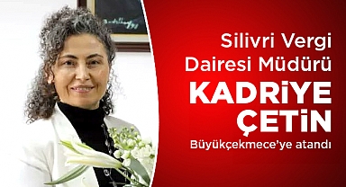Kadriye Çetin Büyükçekmece'ye atandı