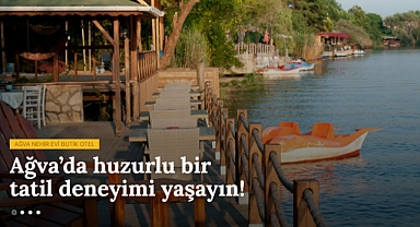 Ağva Nehir Evi: Doğanın Kalbinde Huzurlu Bir Tatil Deneyimi
