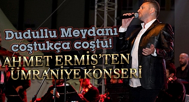 Ahmet Ermiş'in Ümraniye Konseri...