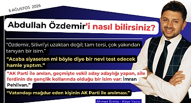 Abdullah Özdemir'i nasıl bilirsiniz?