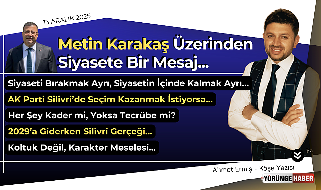 Metin Karakaş Üzerinden Siyasete Bir Mesaj...