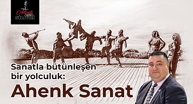 Sanatla bütünleşen bir yolculuk: Ahenk