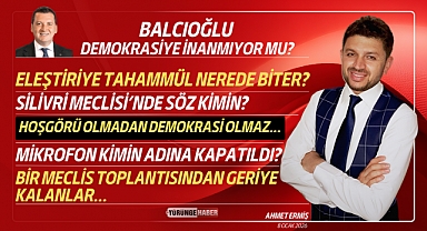 Balcıoğlu demokrasiye inanmıyor mu?