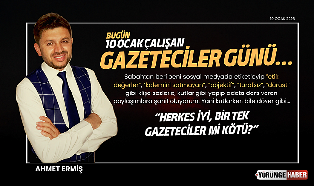 Bugün 10 Ocak Çalışan Gazeteciler Günü…