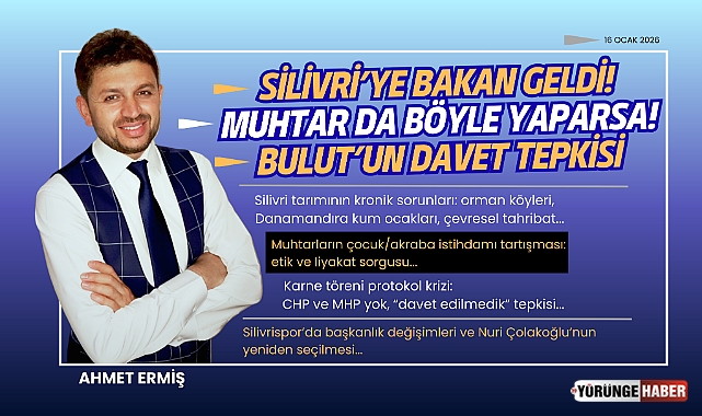Silivri'ye Bakan geldi! Muhtar da böyle yaparsa! Bulut'un Davet tepkisi
