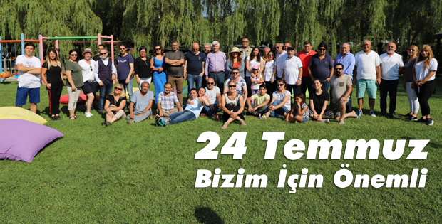 24 Temmuz bizim için önemli