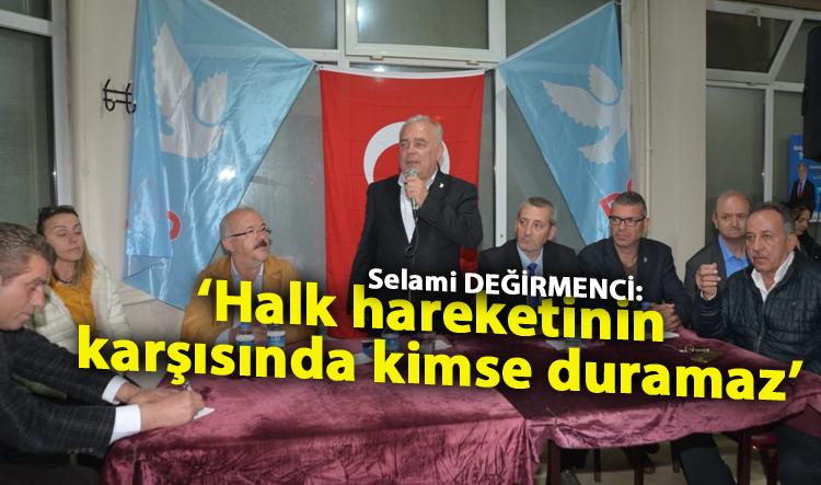‘Halk hareketinin karşısında kimse duramaz’