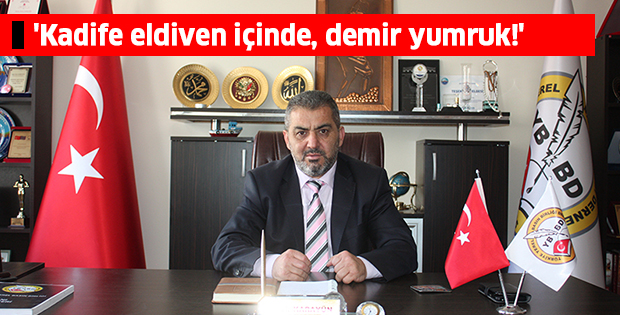'Kadife eldiven içinde, demir yumruk!'