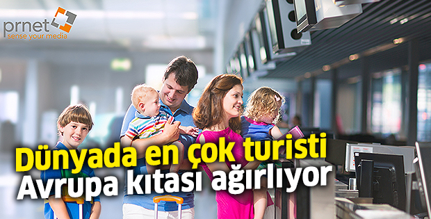Dünyada en çok turisti Avrupa kıtası ağırlıyor