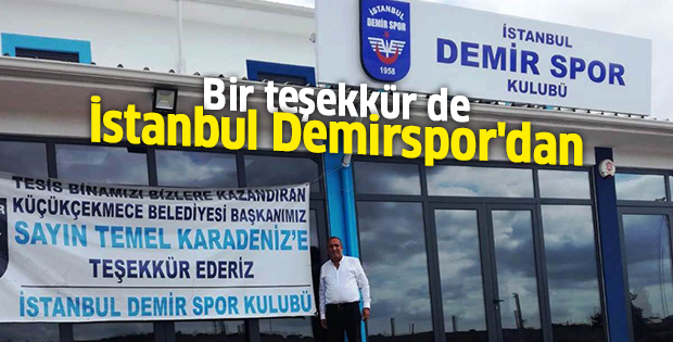 Bir teşekkür de İstanbul Demirspor'dan