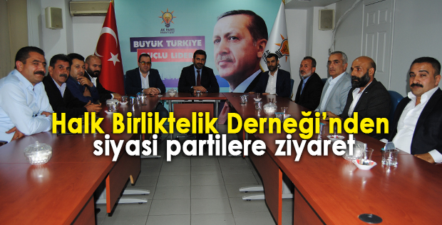 Halk Birliktelik Derneği’nden siyasi partilere ziyaret