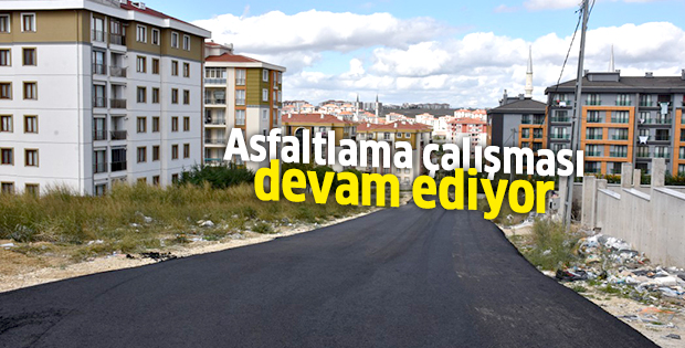 Asfaltlama çalışması devam ediyor