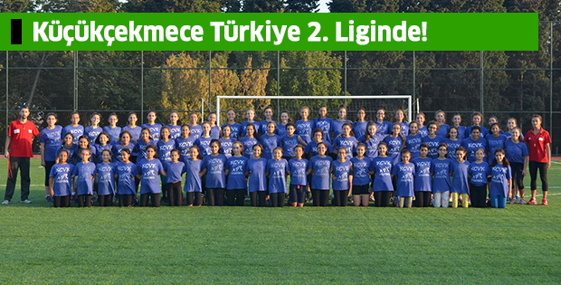 Küçükçekmece Türkiye 2. Liginde!