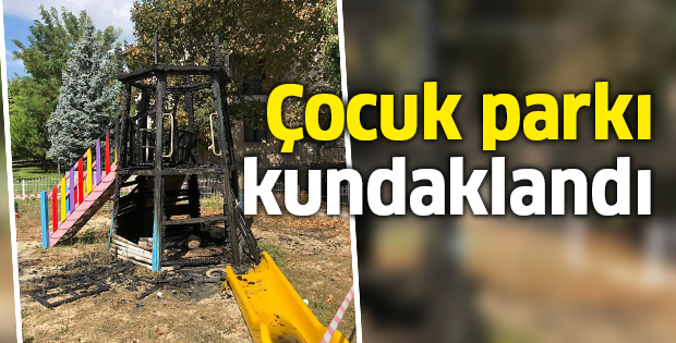 Çocuk parkı kundaklandı