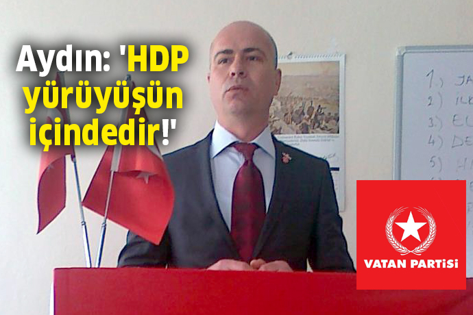 Aydın: 'HDP yürüyüşün içindedir!'