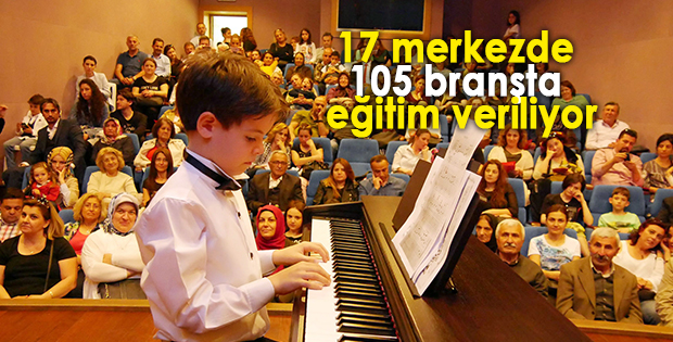 17 merkezde 105 branşta eğitim veriliyor