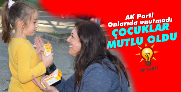 AK Parti onlar için sahadaydı