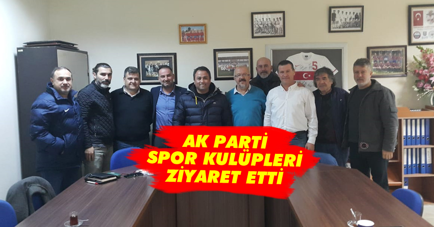 AK Parti, spor kulüplerini ziyaret etti