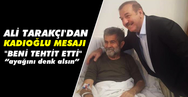 Gazeteci Ali Tarakçı'dan Necmi Kadıoğlu mesajı