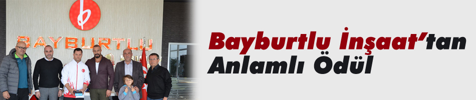 Bayburtlu İnşaat'tan anlamlı ödül