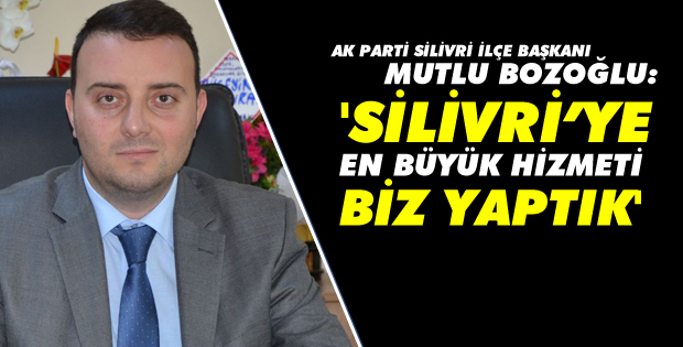 Bozoğlu: 'En büyük hizmeti biz yaptık'