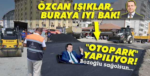 Silivri'de otopark sorununa Bozoğlu'nun eli değidi