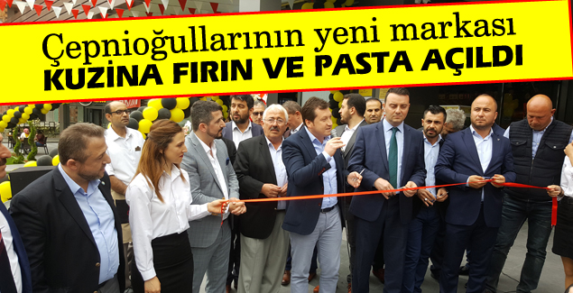 Çepnioğullarının yeni markası 'KUZİNA' açıldı