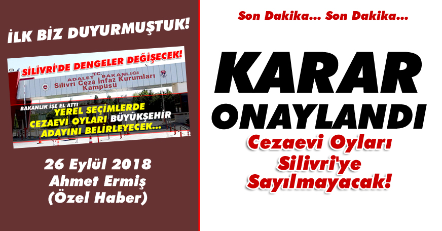 Karar çıktı! Cezaevi oyları Silivri'ye sayılmayacak
