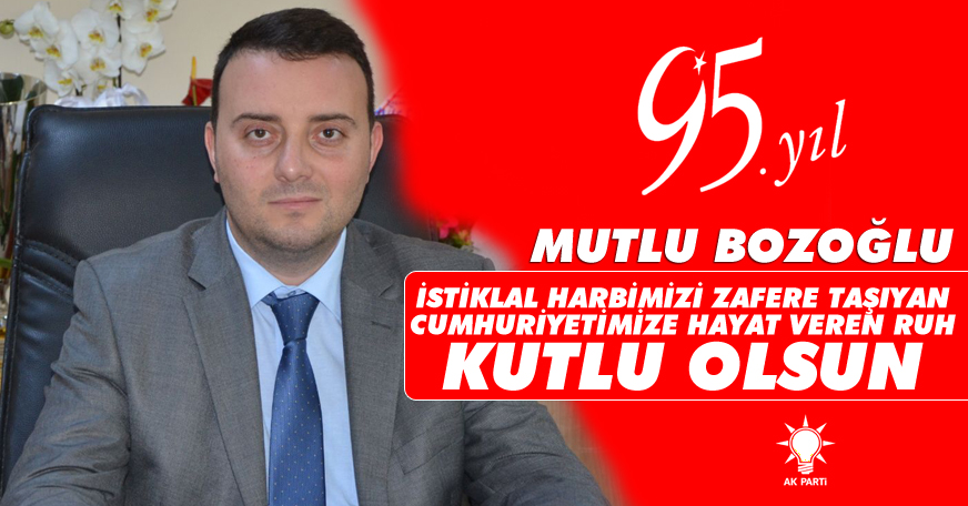 Mutlu Bozoğlu'nun Cumhuriyet Bayramı kutlama mesajı