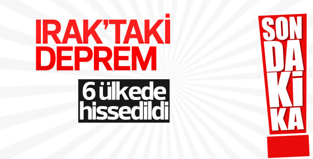 Irak'taki deprem 6 ülkede hissedildi