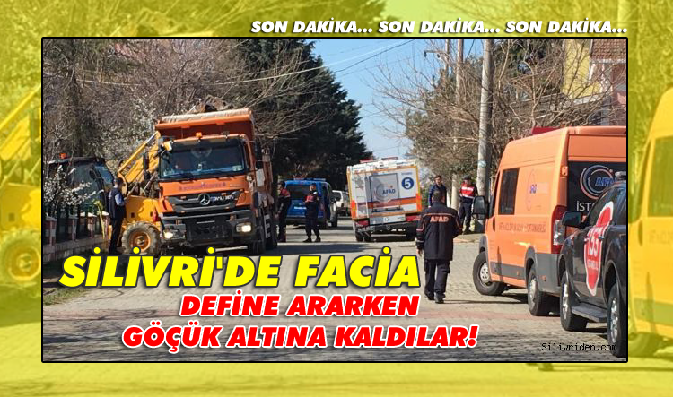 Gümüşya'da define arayan iki kişi göçük altında kaldı