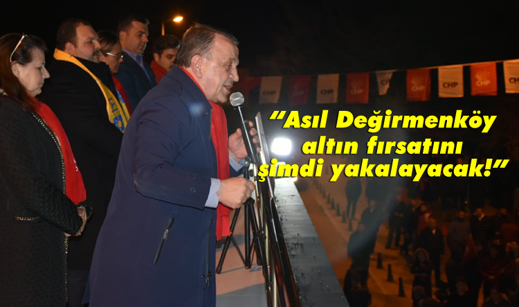 Işıklar, “Asıl Değirmenköy altın fırsatını şimdi yakalayacak”