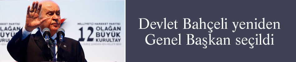 Devlet Bahçeli yeniden Genel Başkan seçildi